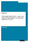 DER KALKULIERTE RUIN - Soziale und politische Hintergründe der deutschen Inflation 1914-1923