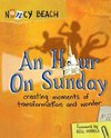 An Hour on Sunday