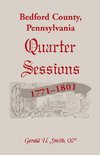 Bedford County, Pennsylvania Quarter Sessions, 1771-1801