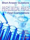 Short Answer Questions for Preclinical Phase Final Examinations