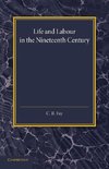 Life and Labour in the Nineteenth Century