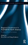 Regional Governance in Post-NAFTA North America