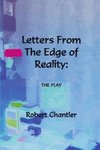 Letters from the Edge of Reality - The Play