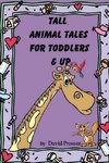 Tall Animal Tales for Toddlers & Up