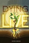 Dying to Live