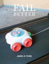 Fail Better