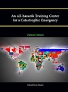 An All-Hazards Training Center for a Catastrophic Emergency [Enlarged Edition]