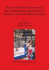 Pottery and Social Dynamics in the Mediterranean and Beyond in Medieval and Post-Medieval Times