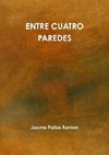 Entre Cuatro Paredes