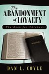 The Abandonment of Loyalty