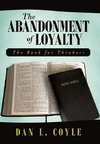 The Abandonment of Loyalty