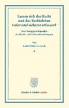 Lassen sich das Recht und das Rechtsleben tiefer und sicherer erfassen?