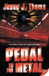 Pedal to the Metal