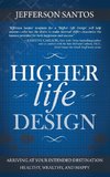 Higher Life Design