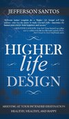 Higher Life Design