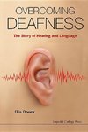 Ellis, D:  Overcoming Deafness: The Story Of Hearing And Lan