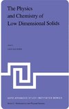 The Physics and Chemistry of Low Dimensional Solids