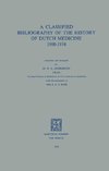 A Classified Bibliography of the History of Dutch Medicine 1900-1974