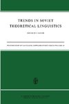 Trends in Soviet Theoretical Linguistics