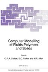 Computer Modelling of Fluids Polymers and Solids