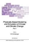 Physically-Based Modelling and Simulation of Climate and Climatic Change