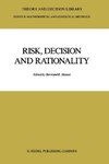 Risk, Decision and Rationality