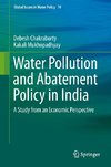 Water Pollution and Abatement Policy in India