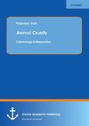 Animal Cruelty: Criminology & Prosecution