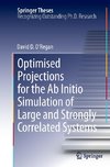 Optimised Projections for the Ab Initio Simulation of Large and Strongly Correlated Systems