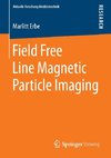 Field Free Line Magnetic Particle Imaging