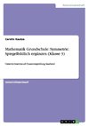 Mathematik Grundschule: Symmetrie. Spiegelbildlich ergänzen (Klasse 3)