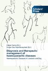 Diagnosis and therapeutic management of haemoparasitic diseases