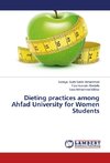 Dieting practices among Ahfad University for Women Students