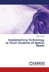 Implementing Technology to Teach Students of Special Needs