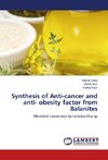 Synthesis of Anti-cancer and anti- obesity factor from Balanites