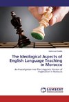 The Ideological Aspects of English Language Teaching in Morocco