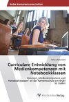 Curriculare Entwicklung von Medienkompetenzen mit Notebookklassen