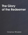 The Glory of the Redeemer