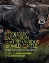 Ecology, Evolution and Behaviour of Wild             Cattle