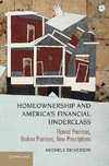 Dickerson, M: Homeownership and America's Financial Undercla