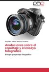 Anotaciones sobre el reportaje y el ensayo fotográfico