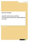 Aktuelle Änderungen durch die Unternehmensteuerreform 2008 im Bereich des EStG