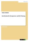 Interkulturelle Kompetenz und ihr Training