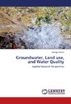 Groundwater, Land use, and Water Quality