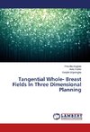 Tangential Whole- Breast Fields In Three Dimensional Planning