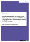 Qualitätsmanagement im Krankenhaus: Einführung einer sogenannten Fehlerkultur / Sicherheitskultur unter Berücksichtigung des TQM -Ansatzes