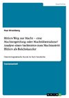 Hitlers Weg zur Macht - eine Machtergreifung oder Machtübernahme? Analyse eines Sachtextes zum Machtantritt Hitlers als Reichskanzler