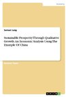 Sustainable Prosperity Through Qualitative Growth. An Economic Analysis Using The Example Of China