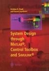 System Design through Matlab®, Control Toolbox and Simulink®