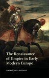 Dandelet, T: Renaissance of Empire in Early Modern Europe